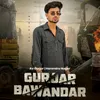 About Gurjar Bawandar Song